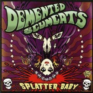 Demented Scumcats - Splatter Baby LP - zum Schließen ins Bild klicken