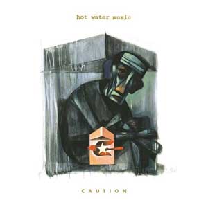 Hot Water Music - Caution LP - zum Schließen ins Bild klicken