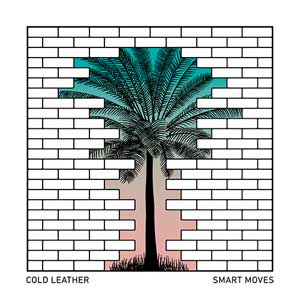 Cold Leather - Smart Moves LP - zum Schließen ins Bild klicken