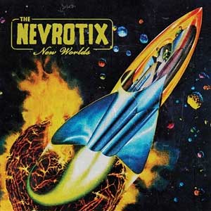 Nevrotix, The - New Worlds LP - zum Schließen ins Bild klicken