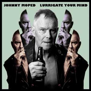 Johnny Moped - Lurrigate Your Mind LP - Click Image to Close