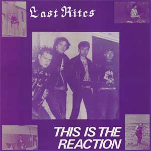 Last Rites - This Is The Reaction LP - zum Schließen ins Bild klicken