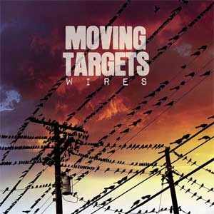Moving Targets - Wires LP - zum Schließen ins Bild klicken