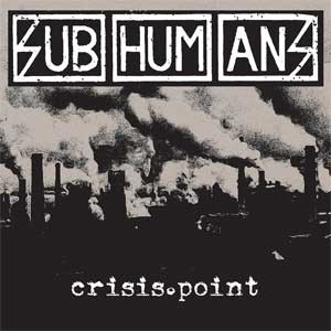 Subhumans - Crisis Point LP - Click Image to Close