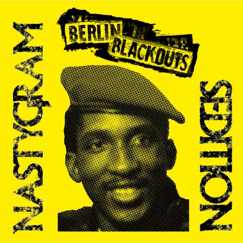 Berlin Blackouts - Nastygram Sedition LP (limited) - zum Schließen ins Bild klicken