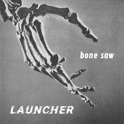 Launcher - Bone Saw LP - zum Schließen ins Bild klicken