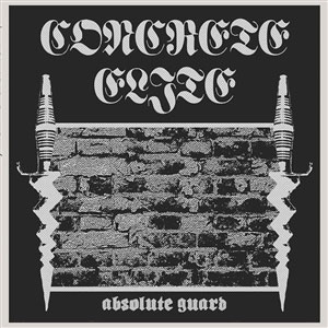 Concrete Elite - Absolute Guard LP - zum Schließen ins Bild klicken