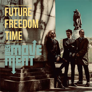 Movement, The - Future Freedom Time col LP - zum Schließen ins Bild klicken
