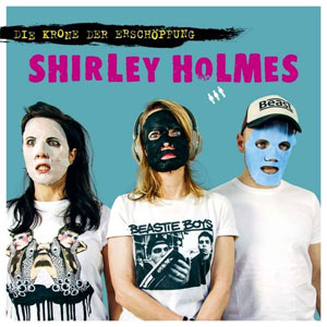 Shirley Holmes - Die Krone Der Erschöpfung LP - zum Schließen ins Bild klicken