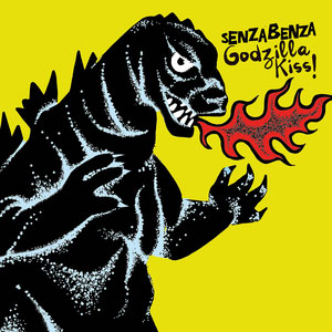 Senzabenza - Godzilla Kiss! LP - Click Image to Close