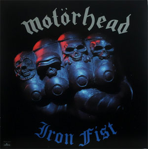 Motörhead - Iron Fist LP - zum Schließen ins Bild klicken