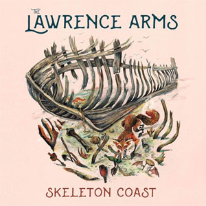 Lawrence Arms, The - Skeleton Coast LP - Click Image to Close