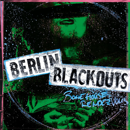 Berlin Blackouts - Bonehouse Rendezvous col LP (RP) - zum Schließen ins Bild klicken