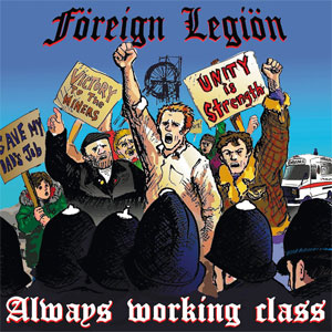 Foreign Legion ‎– Always Working Class LP - zum Schließen ins Bild klicken