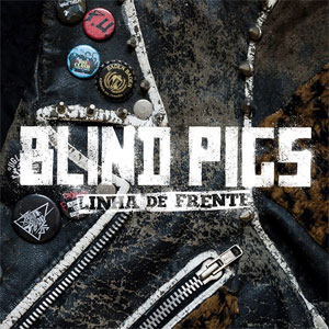 Blind Pigs ‎– Linha De Frente 10" - zum Schließen ins Bild klicken
