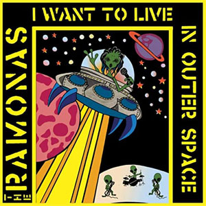 Ramonas ‎– I Want To Live In Outer Space LP - zum Schließen ins Bild klicken