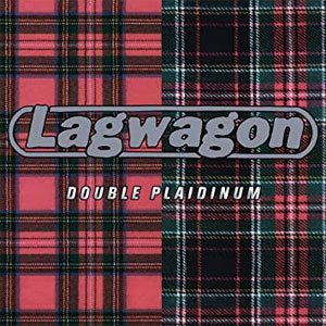 Lagwagon - Double Plaidinum 2xLP - zum Schließen ins Bild klicken