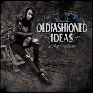 Oldfashioned Ideas - Still Worth Fighting For LP - Click Image to Close