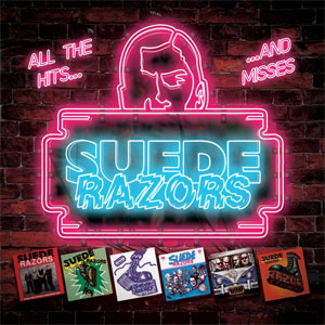 Suede Razors - All The Hits... ...And Misses LP - Click Image to Close