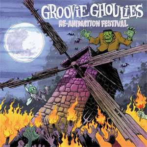 Groovie Ghoulies - Re-Animation Festival LP - zum Schließen ins Bild klicken