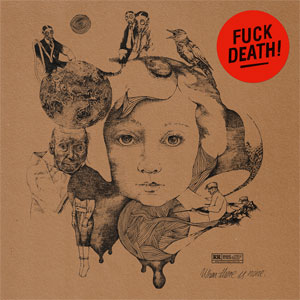 When There Is None ‎– Fuck Death! LP - zum Schließen ins Bild klicken