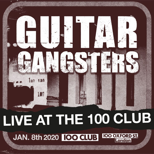 Guitar Gangsters - Live At The 100 Club LP (limited) - Click Image to Close