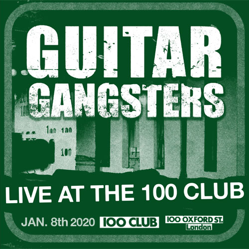 Guitar Gangsters - Live At The 100 Club LP (TP) - zum Schließen ins Bild klicken