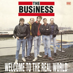 Business, The - Welcome To The Real World LP - zum Schließen ins Bild klicken