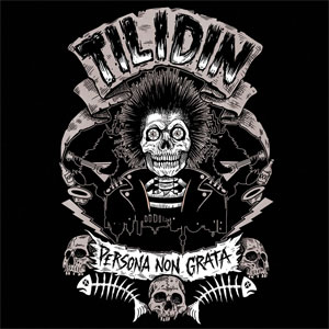 Tilidin - Persona Non Grata LP - zum Schließen ins Bild klicken