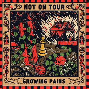 Not On Tour ‎– Growing Pains LP - Click Image to Close