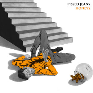 Pissed Jeans - Honeys LP - zum Schließen ins Bild klicken
