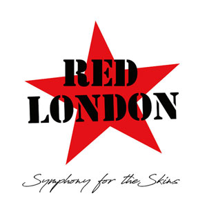 Red London ‎– Symphony For The Skins LP+CD - Click Image to Close