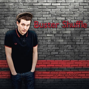 Buster Shuffle ‎– Our Night Out LP - zum Schließen ins Bild klicken
