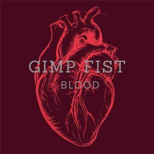 Gimp Fist ‎– Blood LP - zum Schließen ins Bild klicken