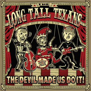 Long Tall Texans, The - The Devil Made Us Do It! LP - zum Schließen ins Bild klicken