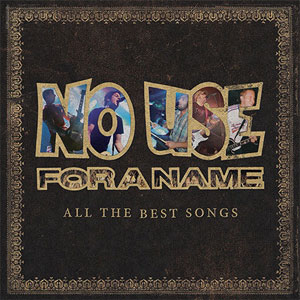 No Use For A Name ‎– All The Best Songs 2xLP - Click Image to Close