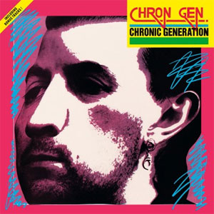 Chron Gen - Chronic Generation LP (Restless Empire) - zum Schließen ins Bild klicken