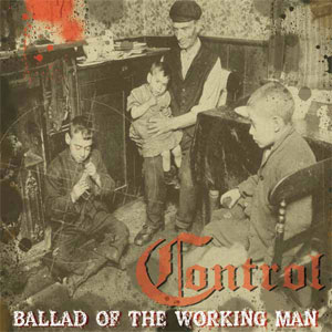 Control - Ballad Of A Working Man LP - zum Schließen ins Bild klicken