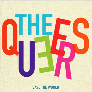 Queers, The ‎– Save The World LP - zum Schließen ins Bild klicken