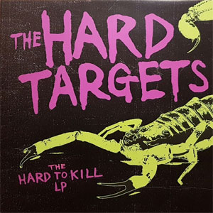 Hard Targets, The ‎– The Hard To Kill LP - Click Image to Close