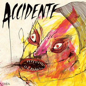 Accidente ‎– Caníbal LP - Click Image to Close