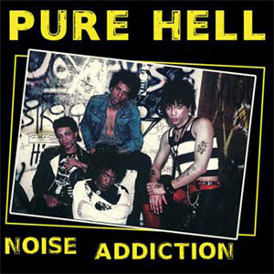 Pure Hell - Noise Addiction LP (Puke N Vomit) - zum Schließen ins Bild klicken