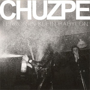 Chuzpe ‎– Terror In Klein-Babylon LP - Click Image to Close