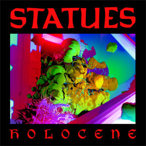 Statues ‎– Holocene LP - Click Image to Close