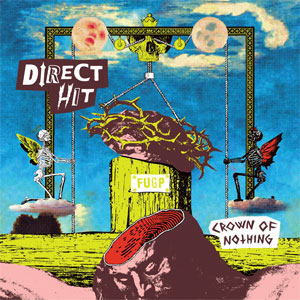 Direct Hit! ‎– Crown of Nothing LP - zum Schließen ins Bild klicken