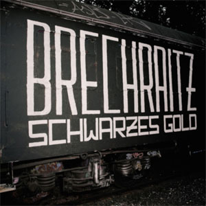 Brechraitz ‎– Schwarzes Gold LP - zum Schließen ins Bild klicken