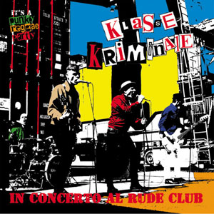 Klasse Kriminale ‎– In Concerto Al Rude Club LP - Click Image to Close