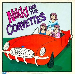 Nikki And The Corvettes - Same LP - Click Image to Close