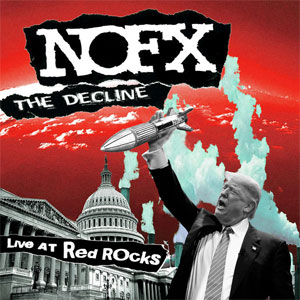 NOFX ‎– The Decline Live At Red Rocks LP - Click Image to Close