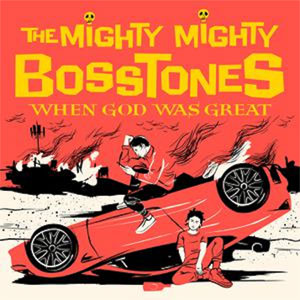 Mighty Mighty Bosstones, The - When God Was Great 2xLP - Click Image to Close
